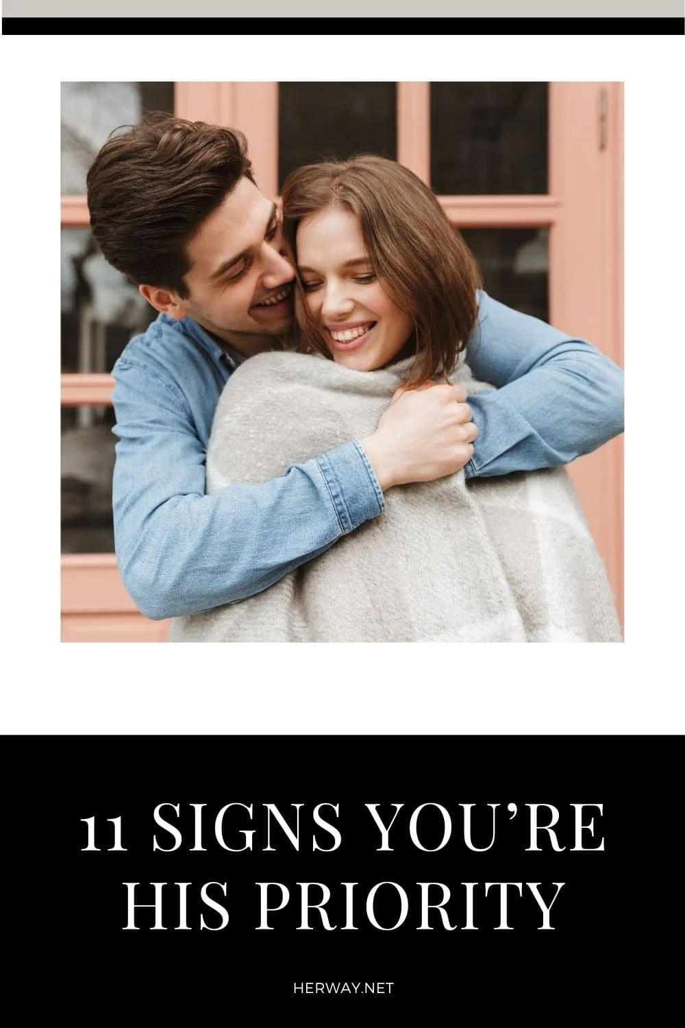 11 Signs You’re His Priority