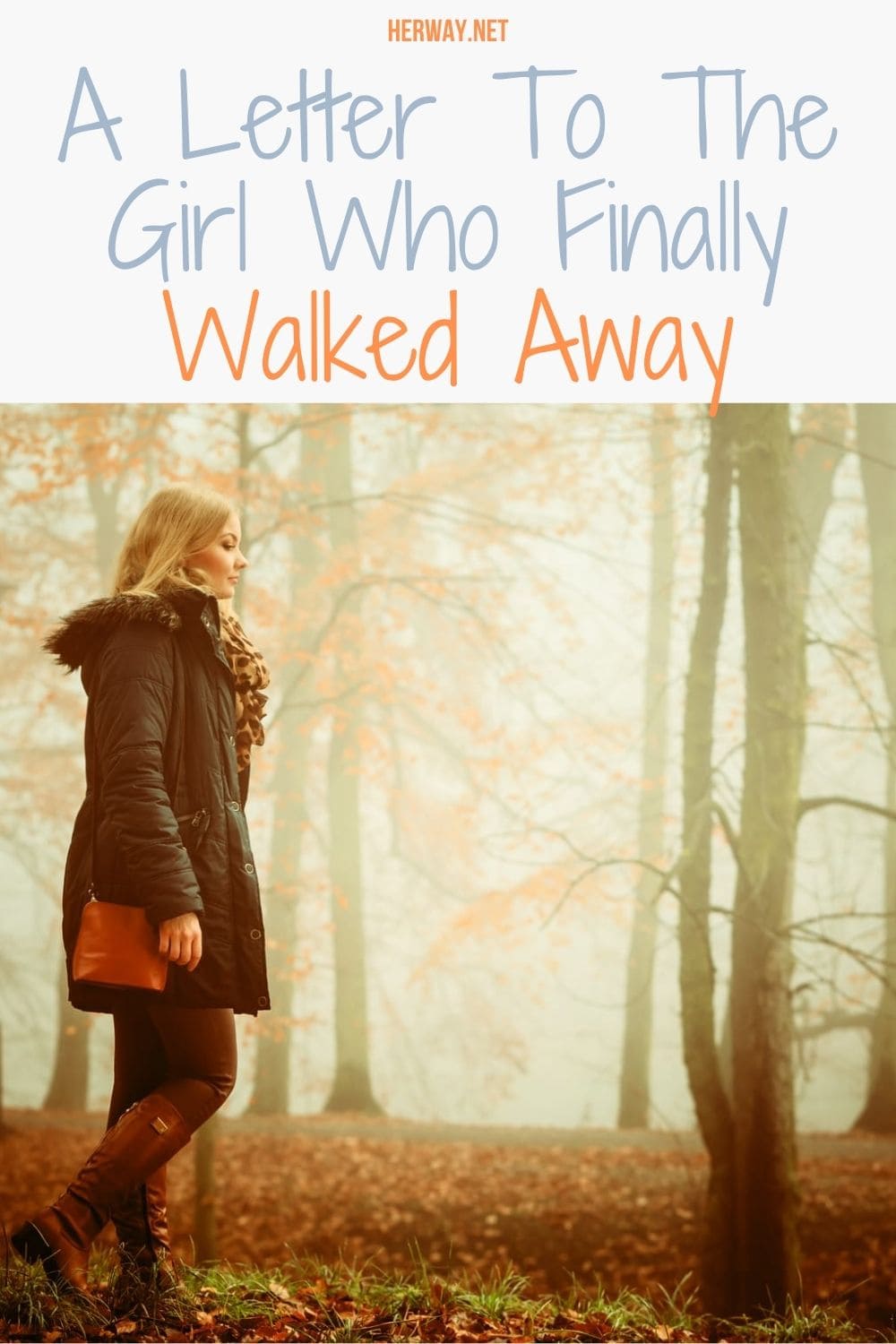 A Letter To The Girl Who Finally Walked Away