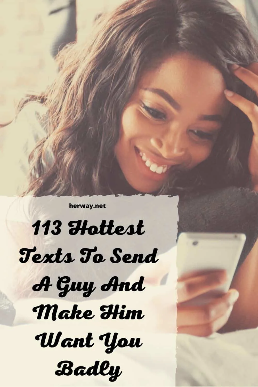 113 Hottest Texts To Send A Guy And Make Him Want You Badly