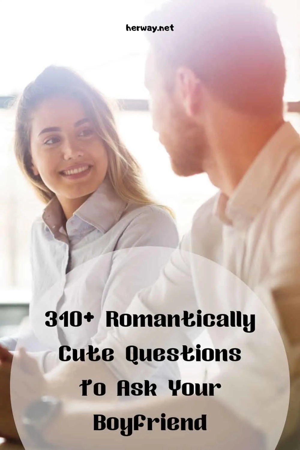 Ask your boy questions to 100+ Flirty