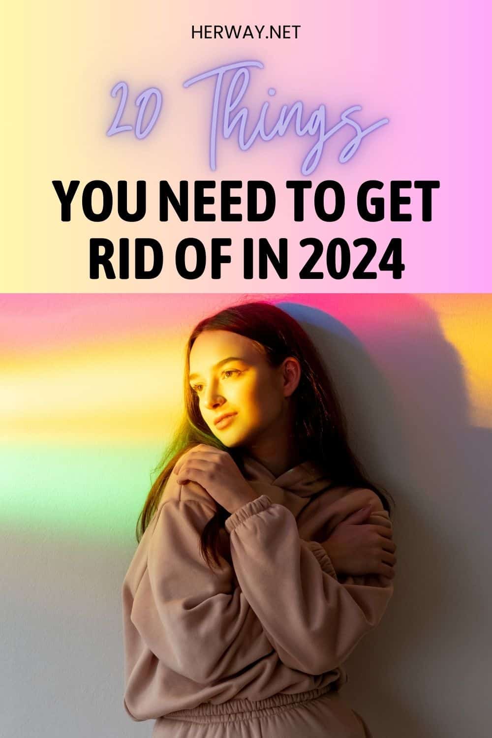 20 Things You Need To Get Rid Of In 2024