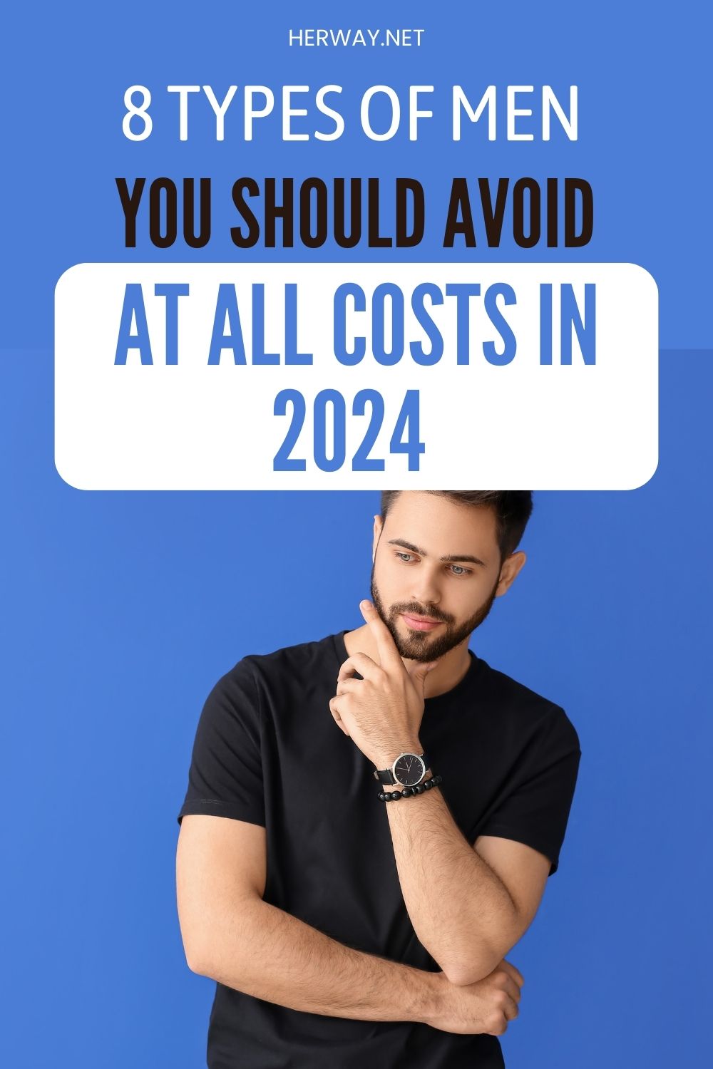 8 tipi di uomini da evitare a tutti i costi nel 2024 
