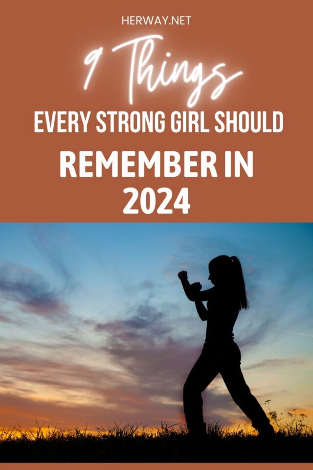 9 Things Every Strong Girl Should Remember In 2024 Pinterest 640x960 