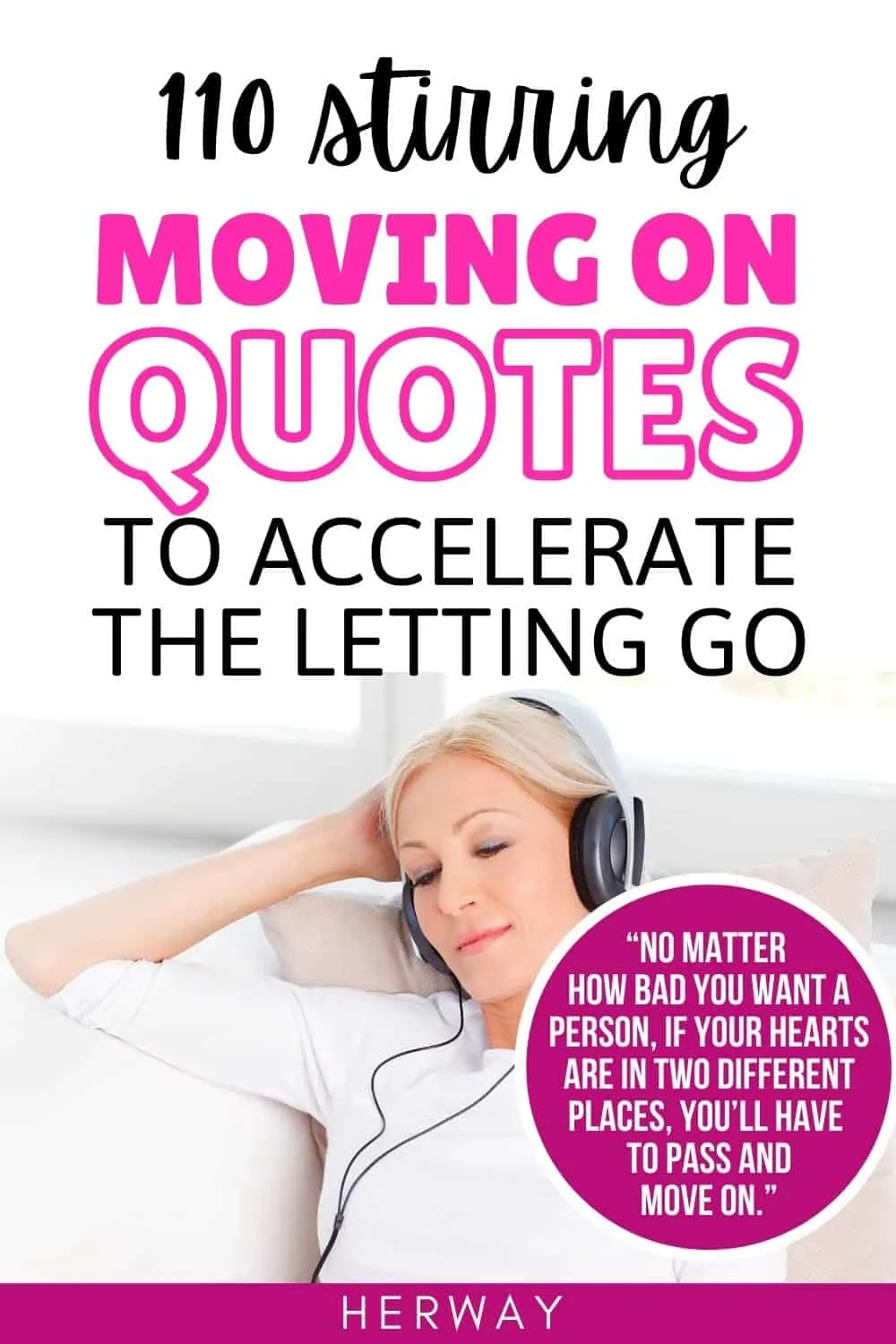 110 Stirring Moving On Quotes To Accelerate The Letting Go Pinterest