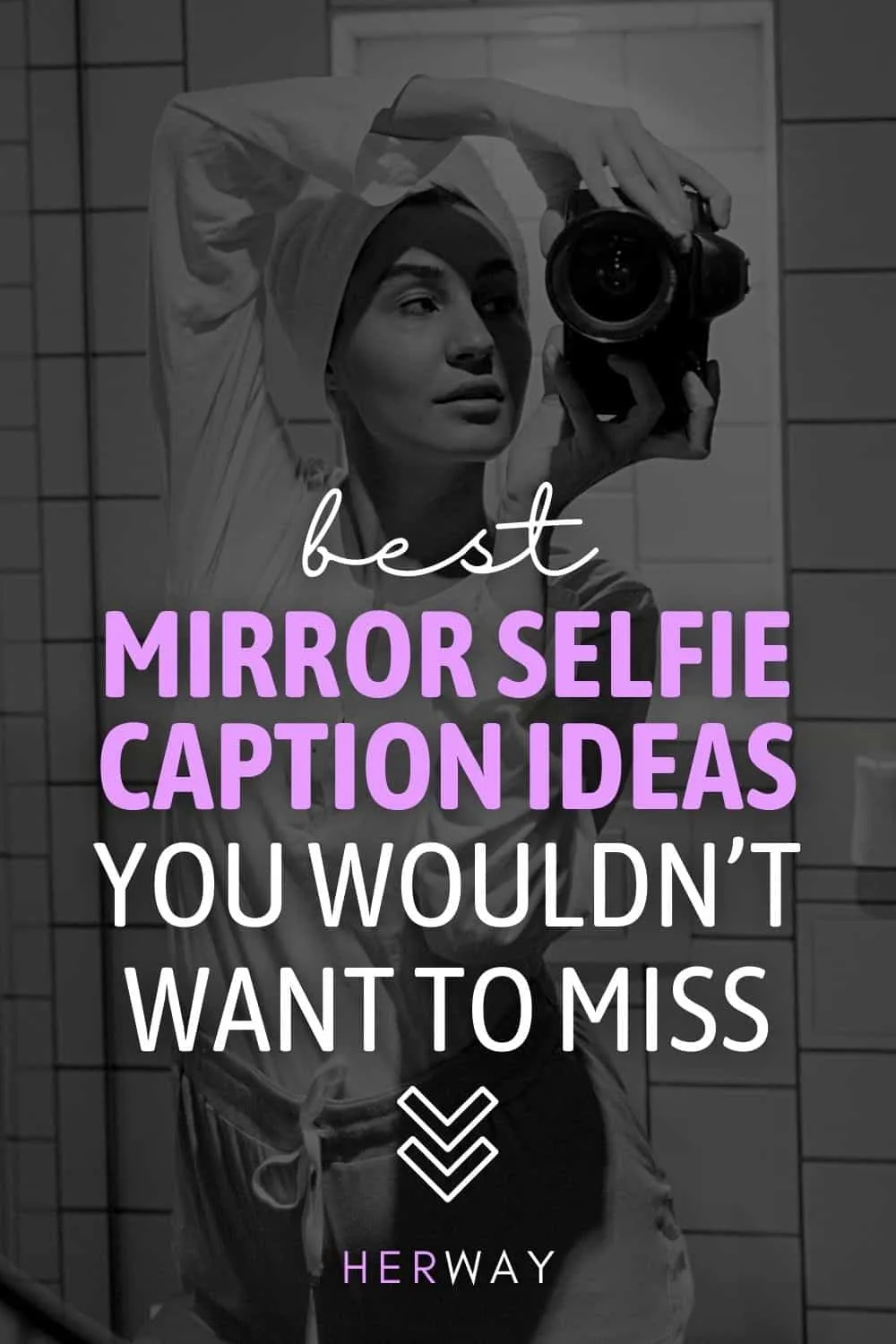 120 Best Mirror Selfie Caption Ideas You Wouldn’t Want To Miss Pinterest