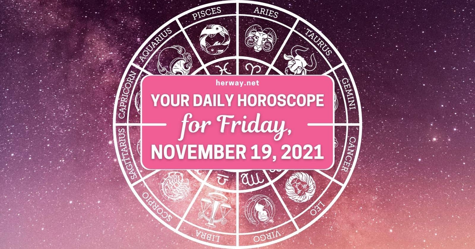 Daily Horoscope For Friday, November 19, 2021.