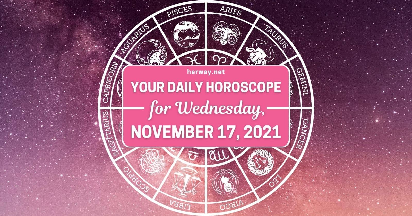 Daily Horoscope For Wednesday, November 17, 2021.