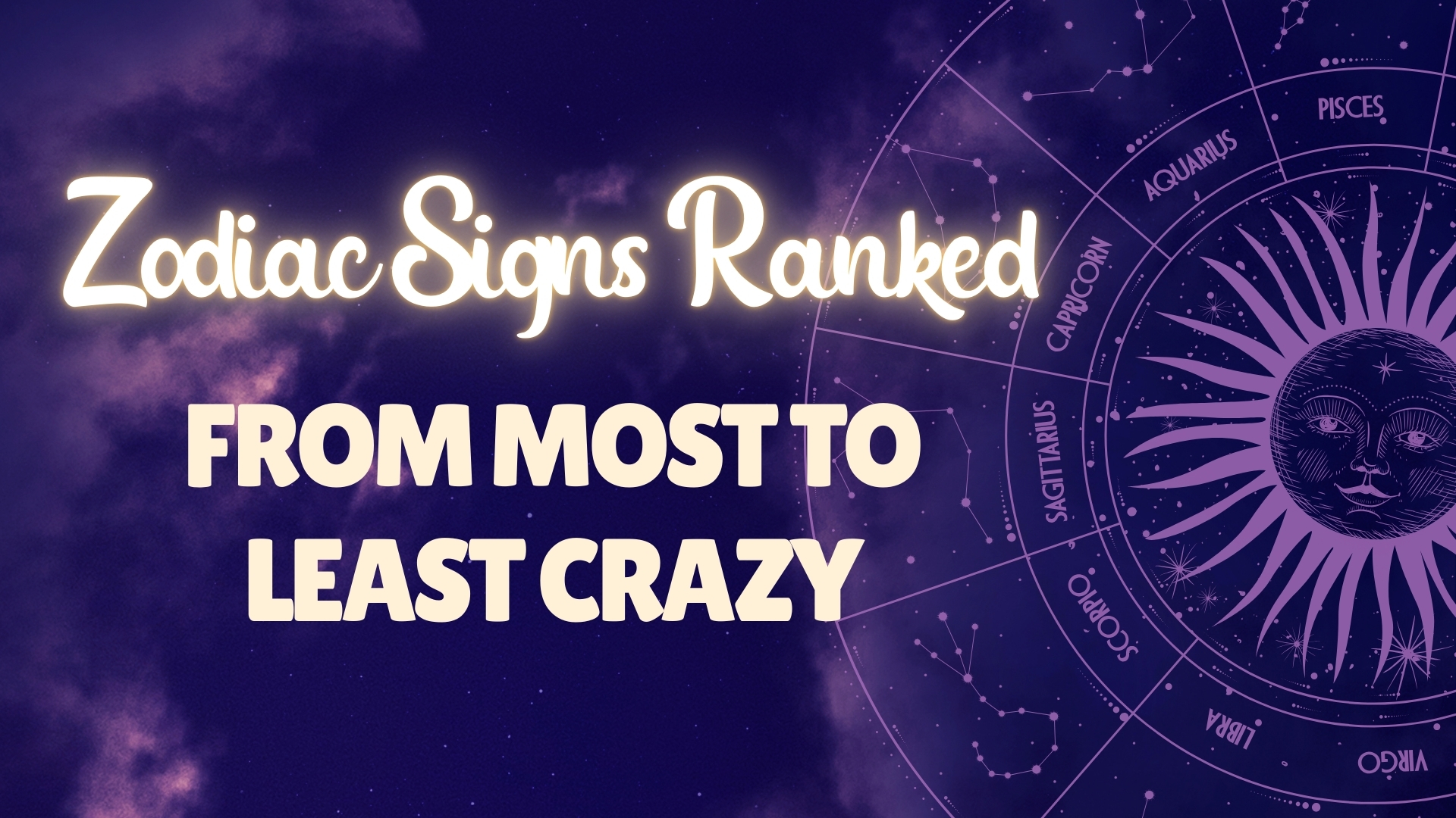 most to least crazy zodiac signs