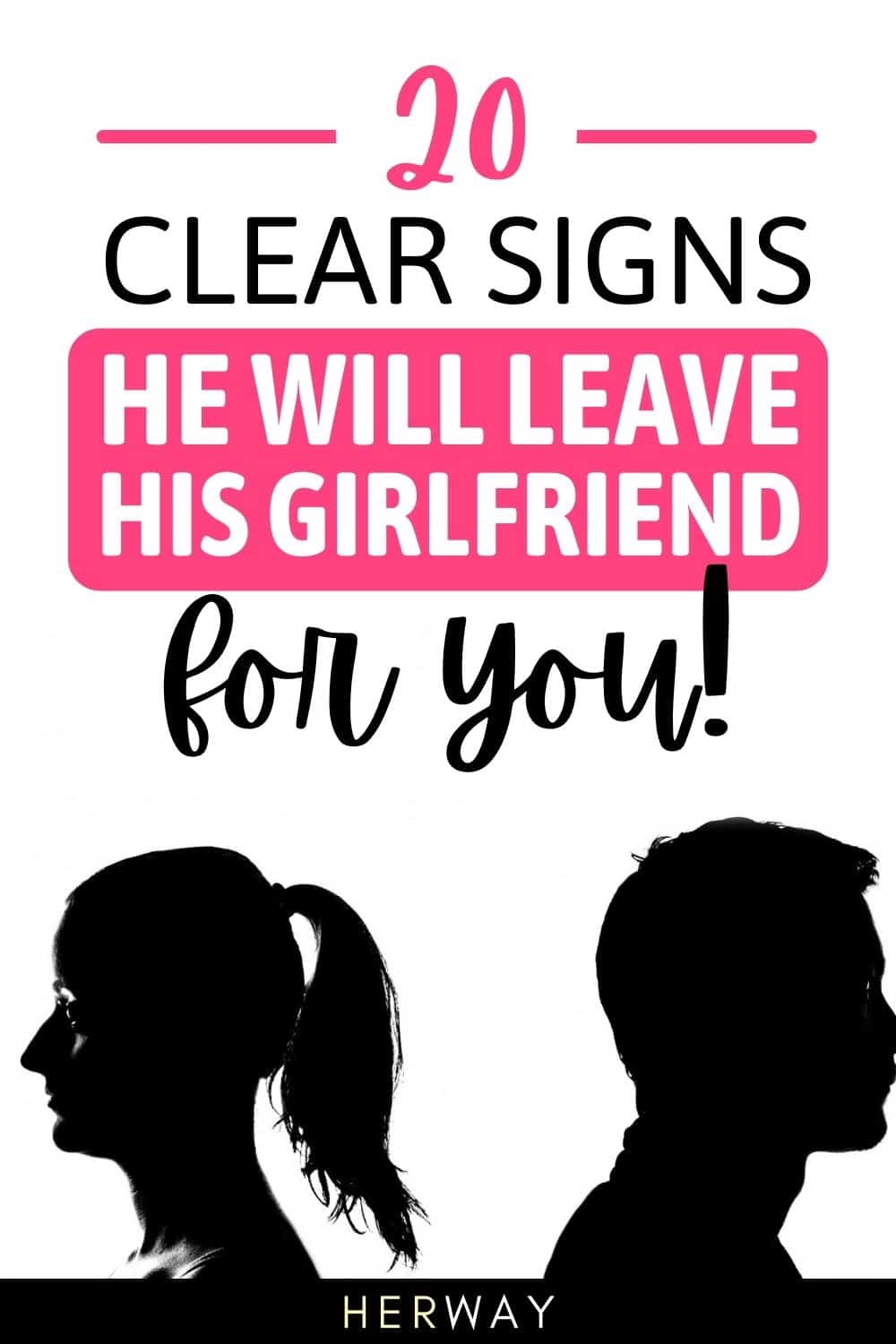 20 Clear-Cut Signs He Will Leave His Girlfriend For You Pinterest