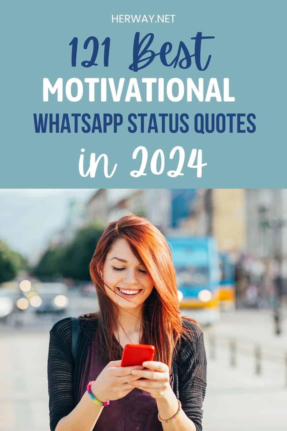 121 Best Motivational WhatsApp Status Quotes In 2024