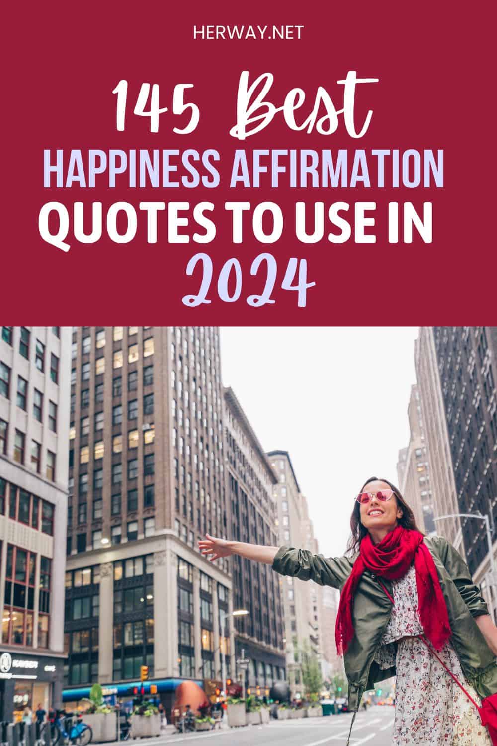 145 Best Happiness Affirmation Quotes To Use In 2024