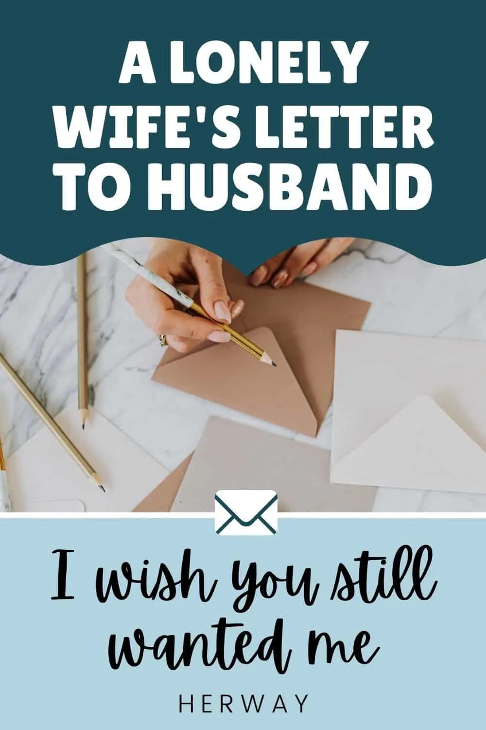 A Lonely Wife's Letter To Husband (I Wish You Still Wanted Me) Pinterest