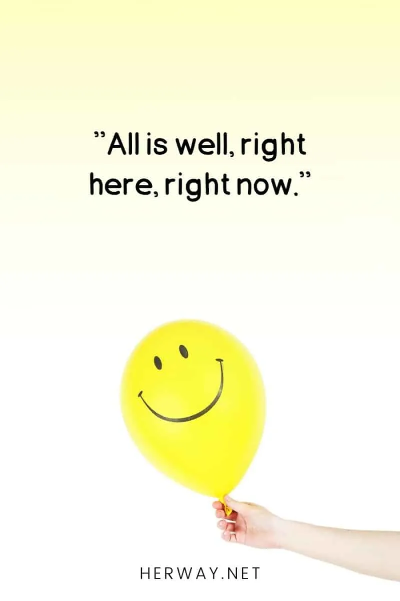 ''All is well, right here, right now.''