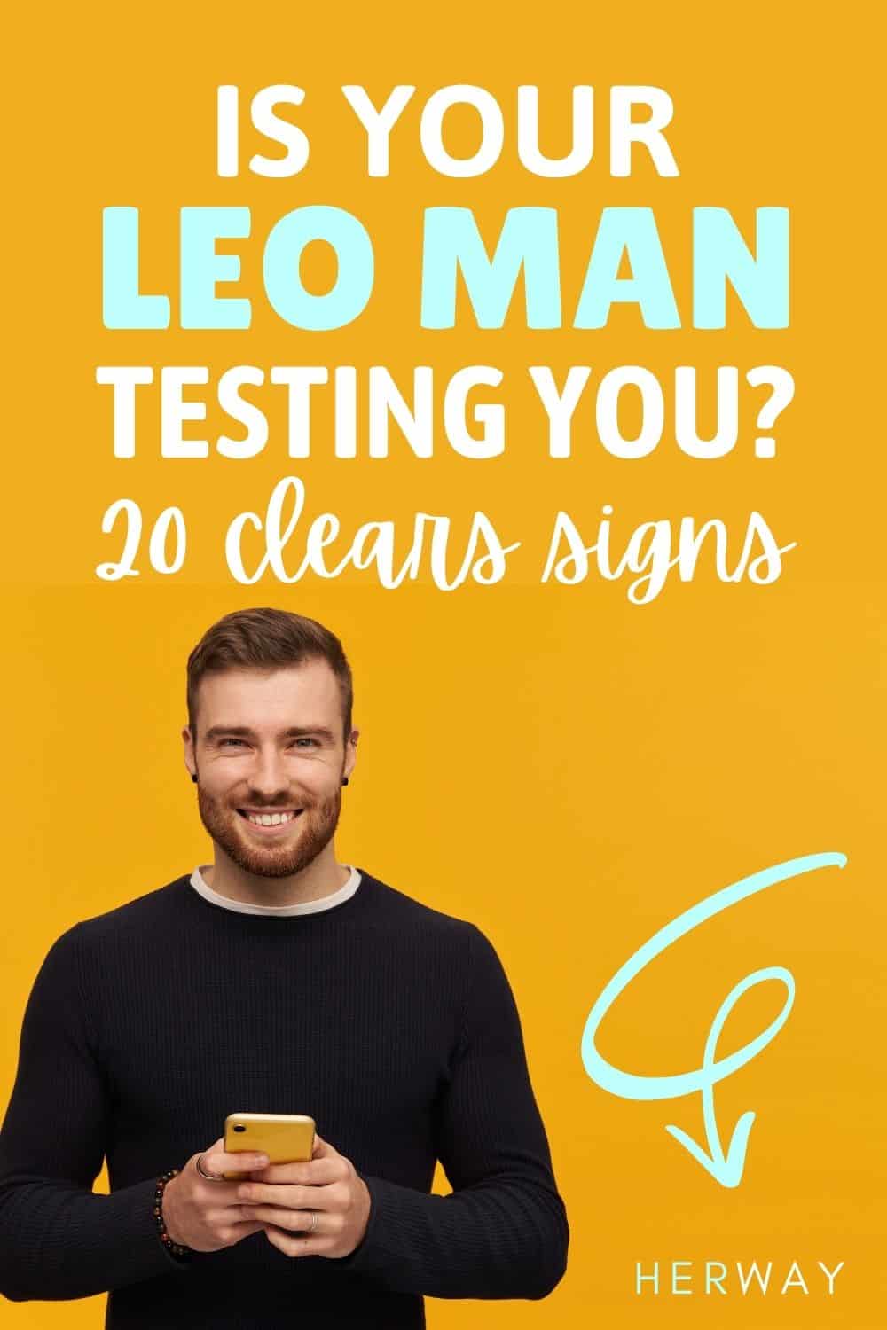 How Does A Leo Man Test A Woman 20 Clear Signs Pinterest