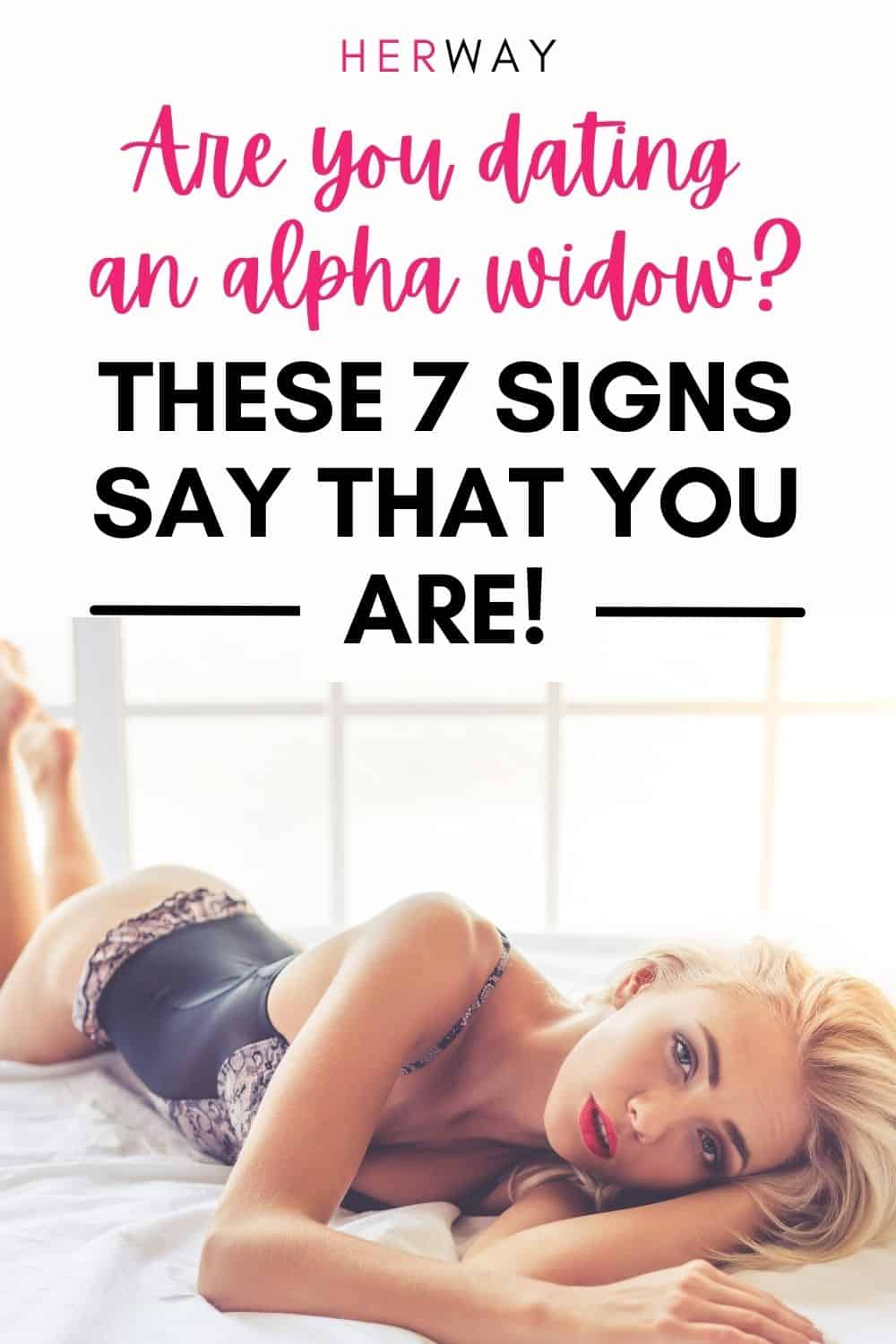 Alpha Widow 7 Signs You Are Dating One & How To Deal With Her Pinterest
