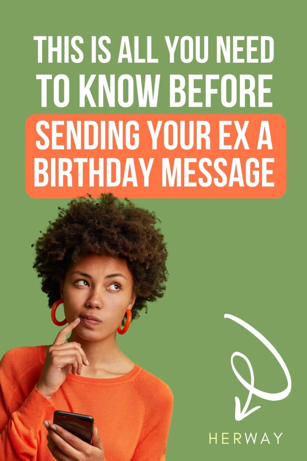 Should I Text My Ex Happy Birthday 9 Questions To Ask Yourself Pinterest