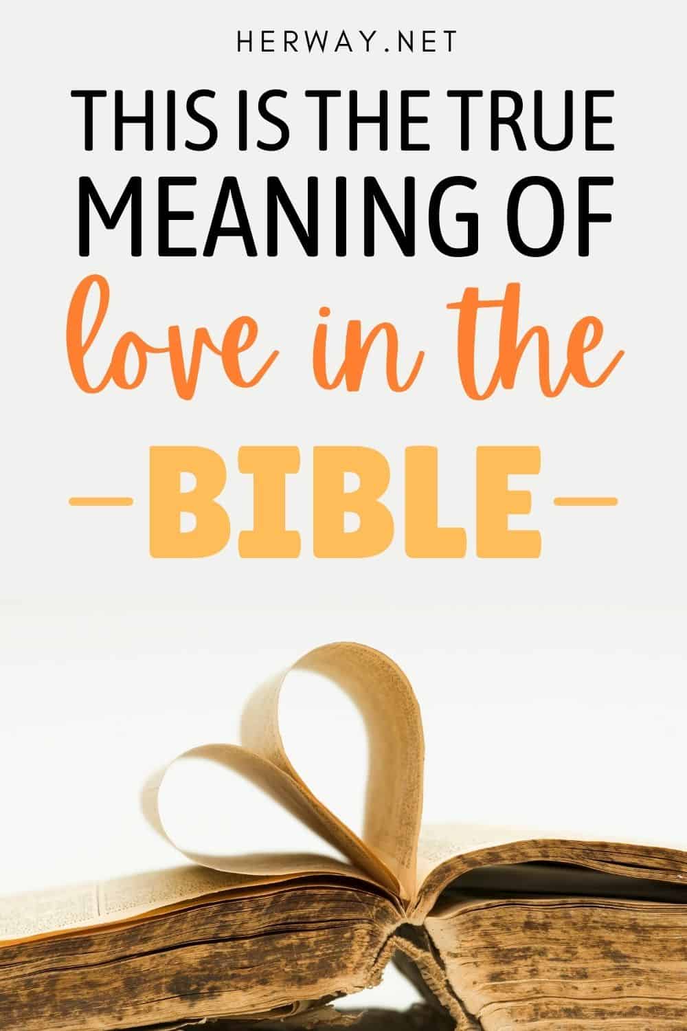 True Meaning Of Love In The Bible, And How To Honor It Pinterest