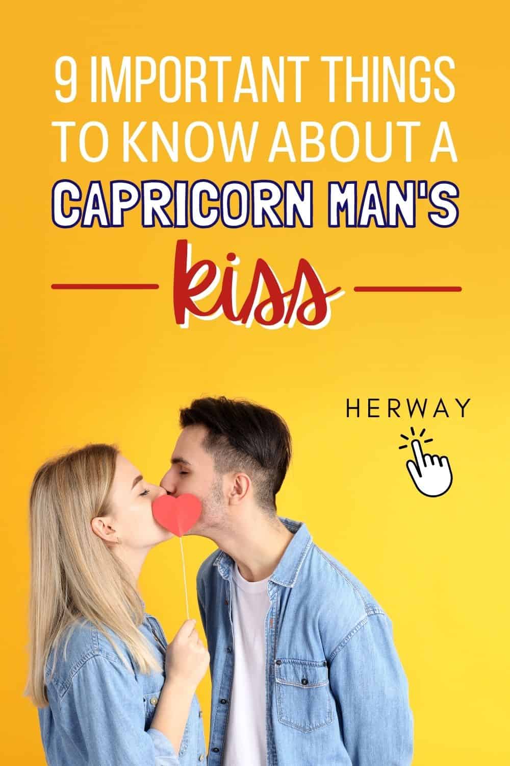 When A Capricorn Man Kisses You 9 Hidden Meanings Of His Kiss Pinterest