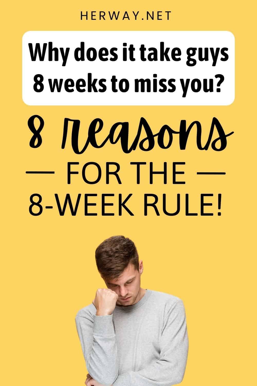 Why Does It Take Guys 8 Weeks To Miss You (8 Reasons) Pinterest