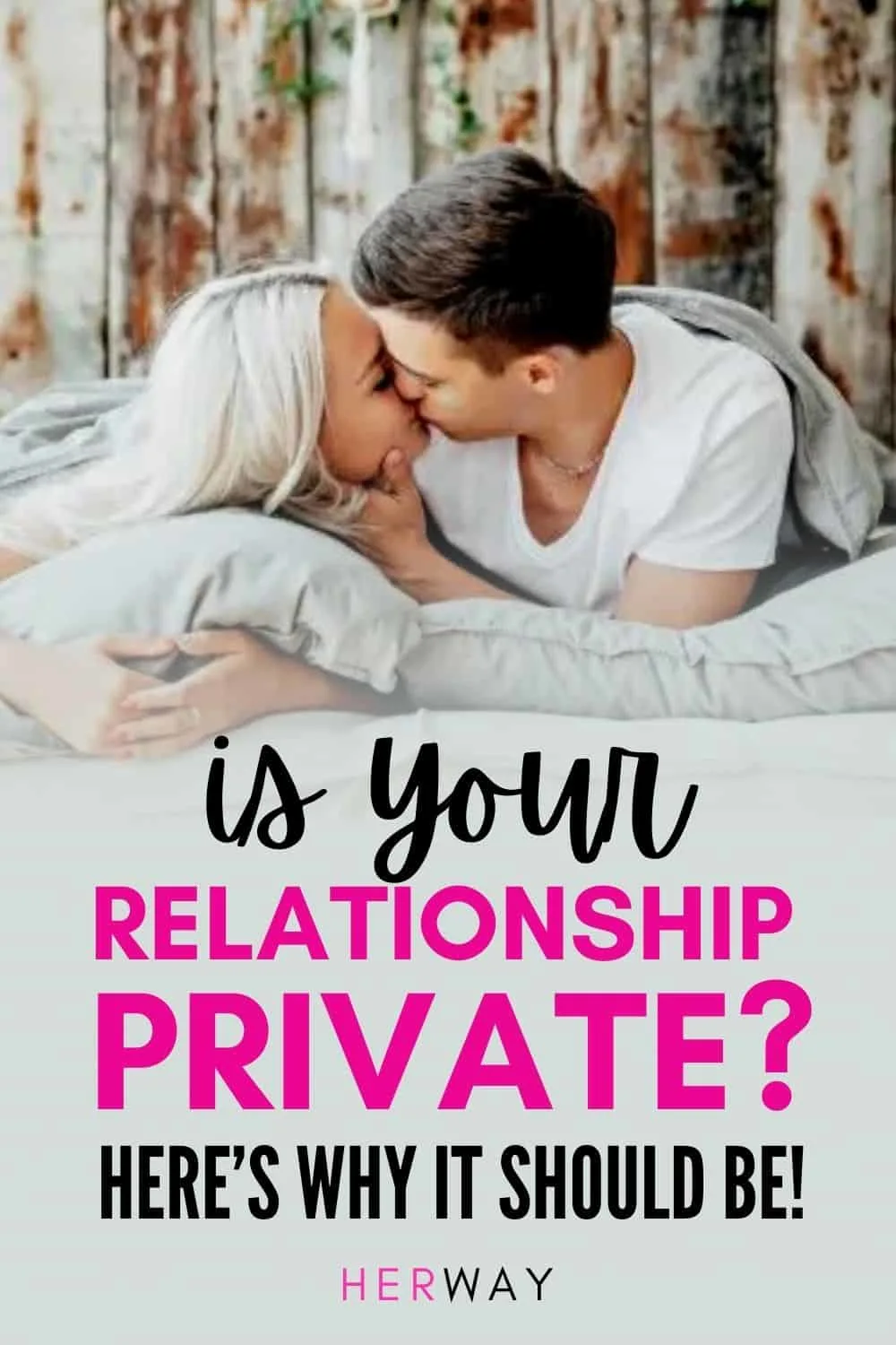 Why Having A Private Relationship Is The Way To Go Pinterest