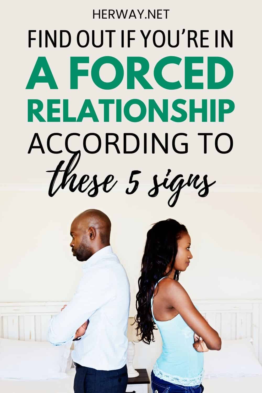Are You In A Forced Relationship These 15 Signs Will Tell Pinterest