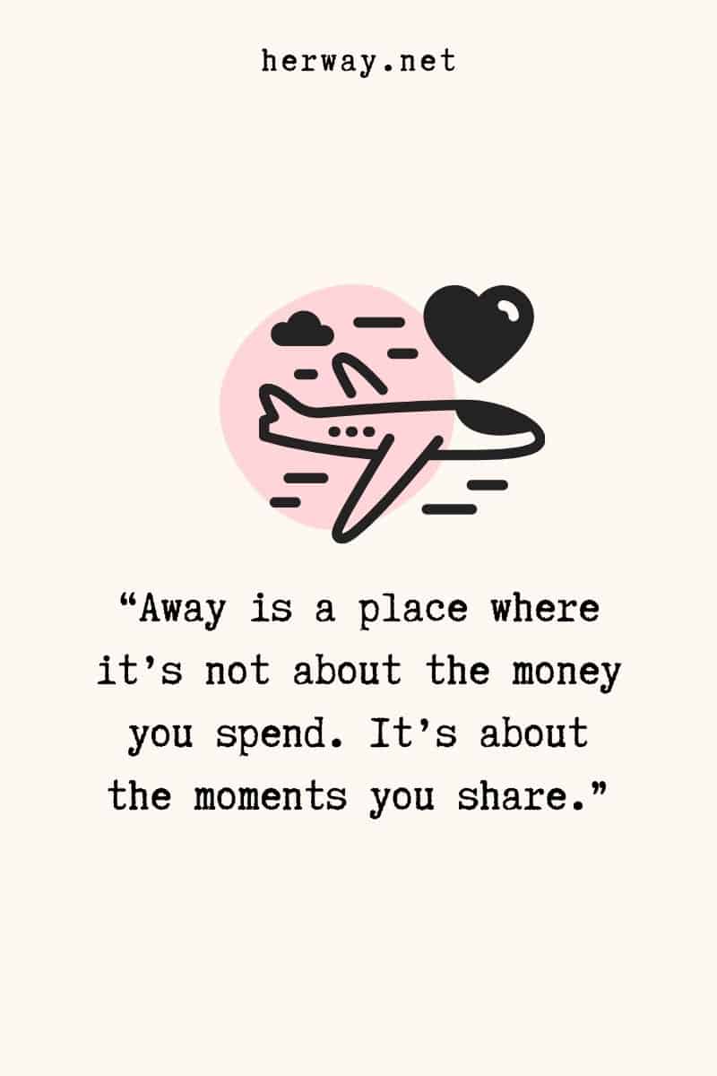 away is a place where it’s not about the money you spend