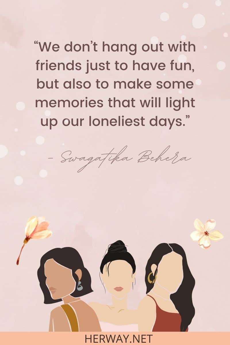 71 Best Hanging Out With Friends Quotes And Captions