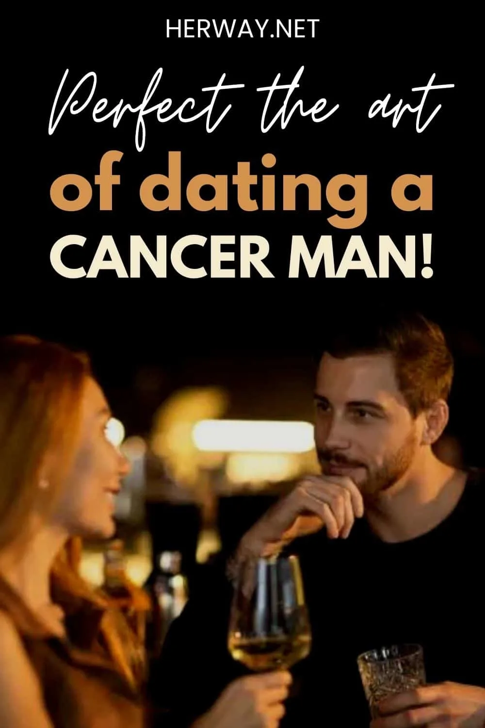 21 Pro Tips For Dating A Cancer Man Pinterest