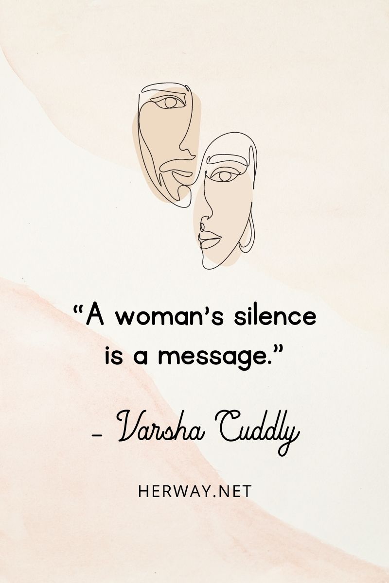 “A woman’s silence is a message.”