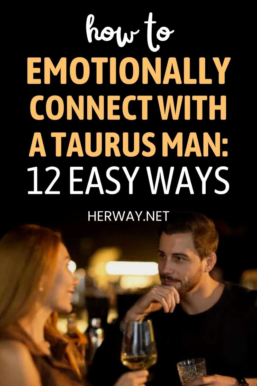 How To Emotionally Connect With A Taurus Man 12 Easy Ways Pinterest