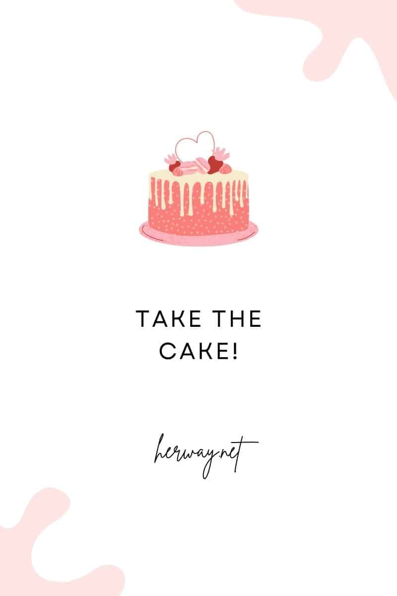 Take the cake!