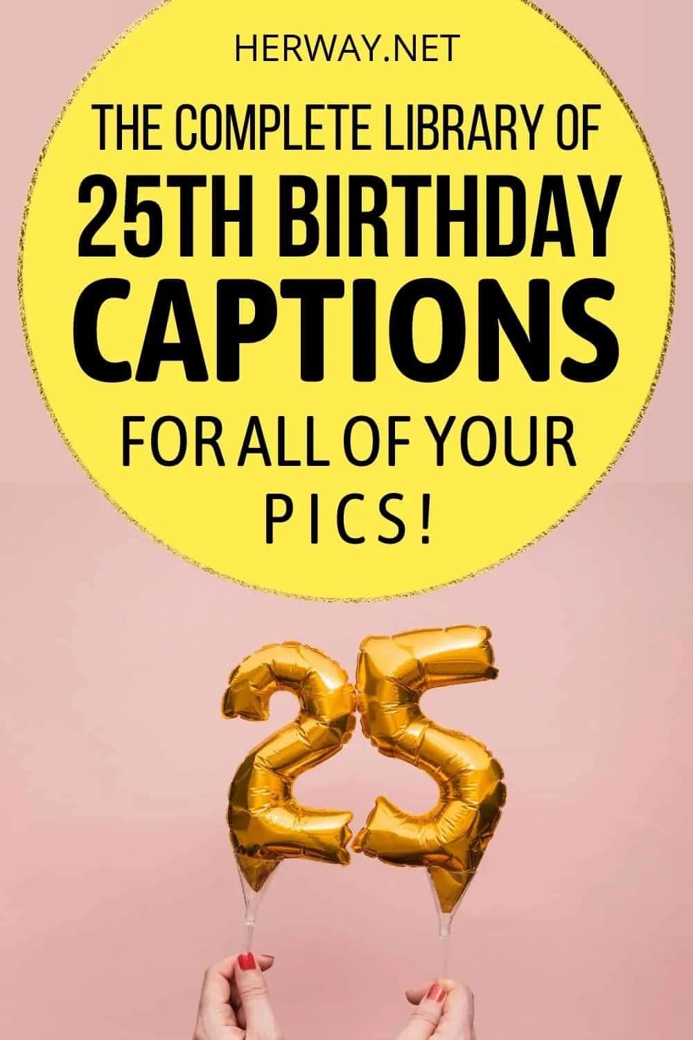 144 Best 25th Birthday Captions, Quotes, And Wishes For Your Big Day Pinterest