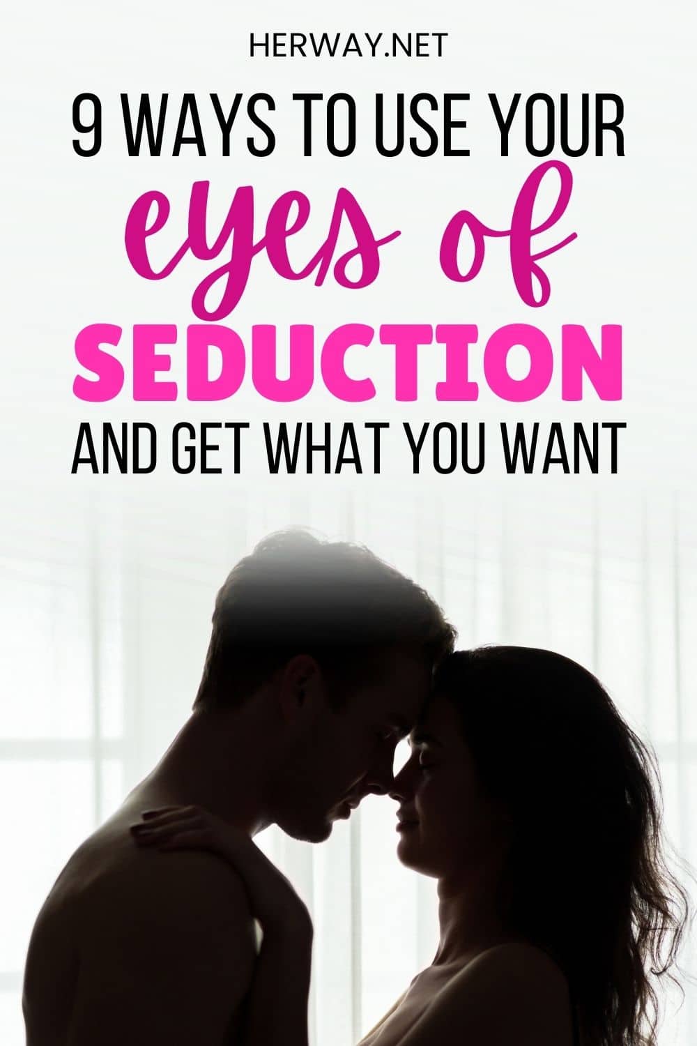 9 modi per usare gli occhi della seduzione e ottenere ciò che vuoi Pinterest