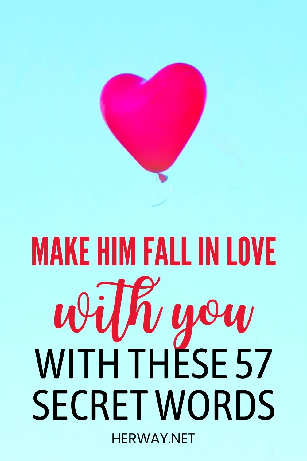57 Secret Words To Make Him Fall In Love With You Pinterest