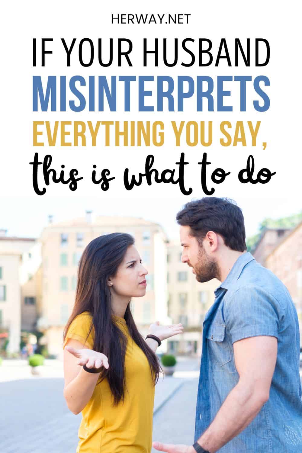 My Husband Misinterprets Everything I Say How To Fix It Pinterest