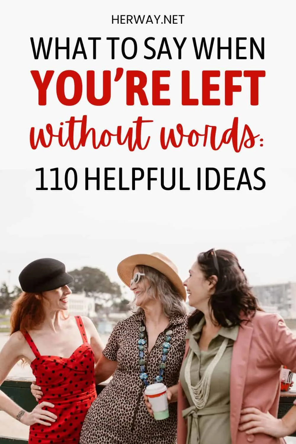 What To Say When You Don’t Know What To Say 110 Helpful Ideas Pinterest