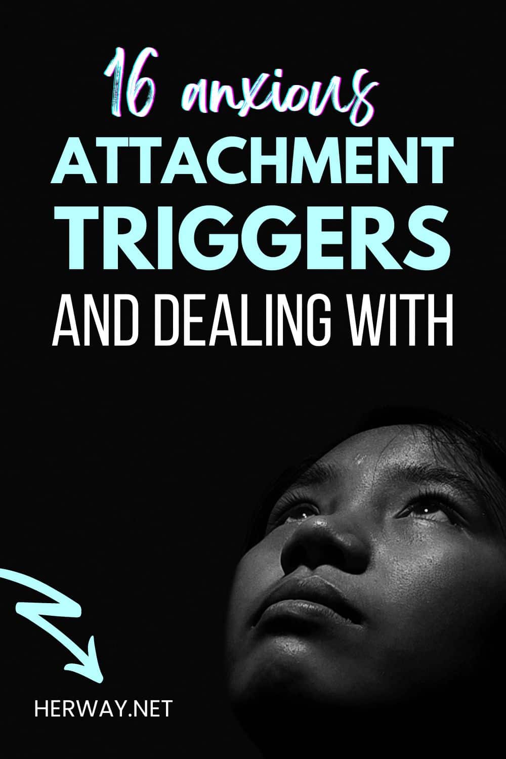16 Anxious Attachment Triggers And Dealing With Pinterest