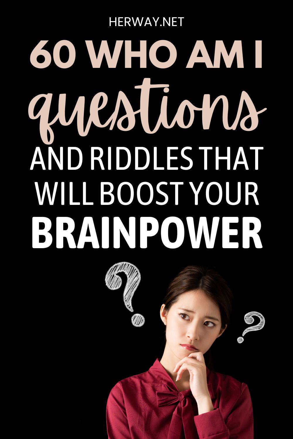 60 Who Am I Questions And Riddles That Will Boost Your Brainpower Pinterest