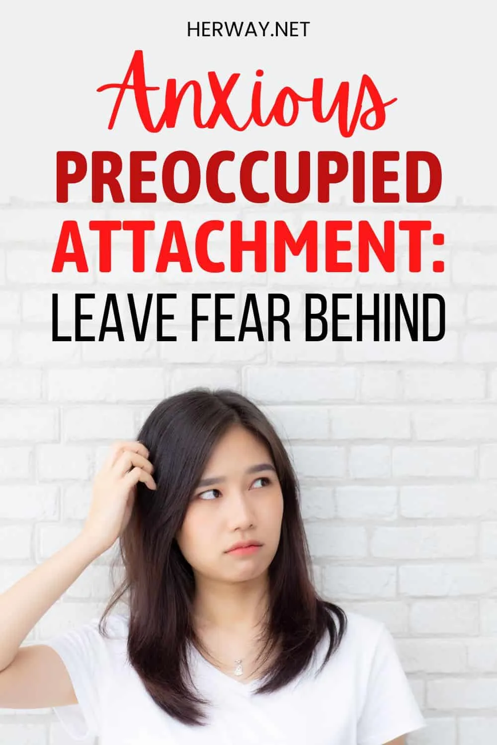Anxious Preoccupied Attachment Overcome The Insecurity Pinterest