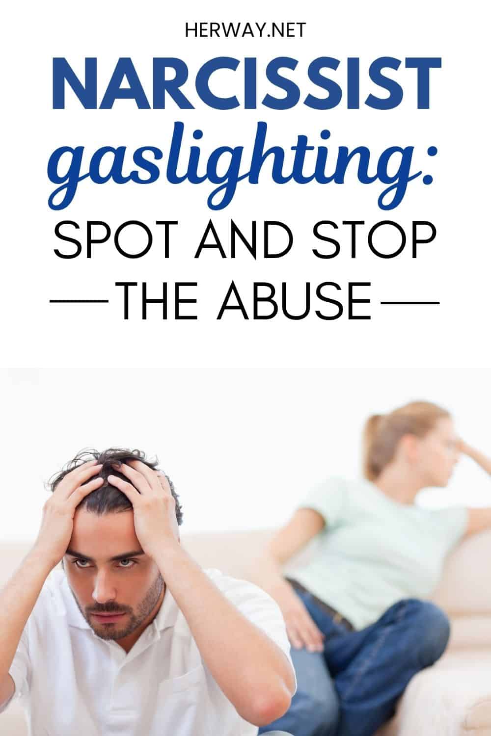 Narcissist Gaslighting Spot And Stop The Abuse Pinterest