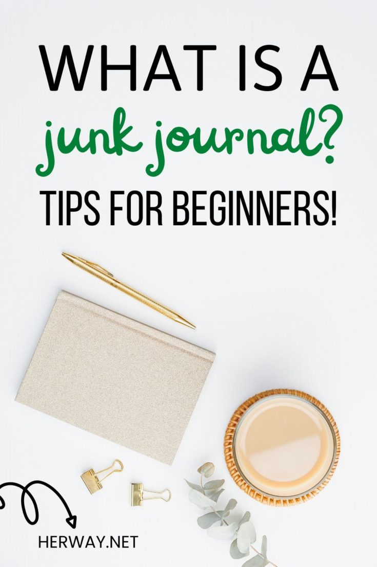 What Is A Junk Journal? Ideas, Secrets And Tips