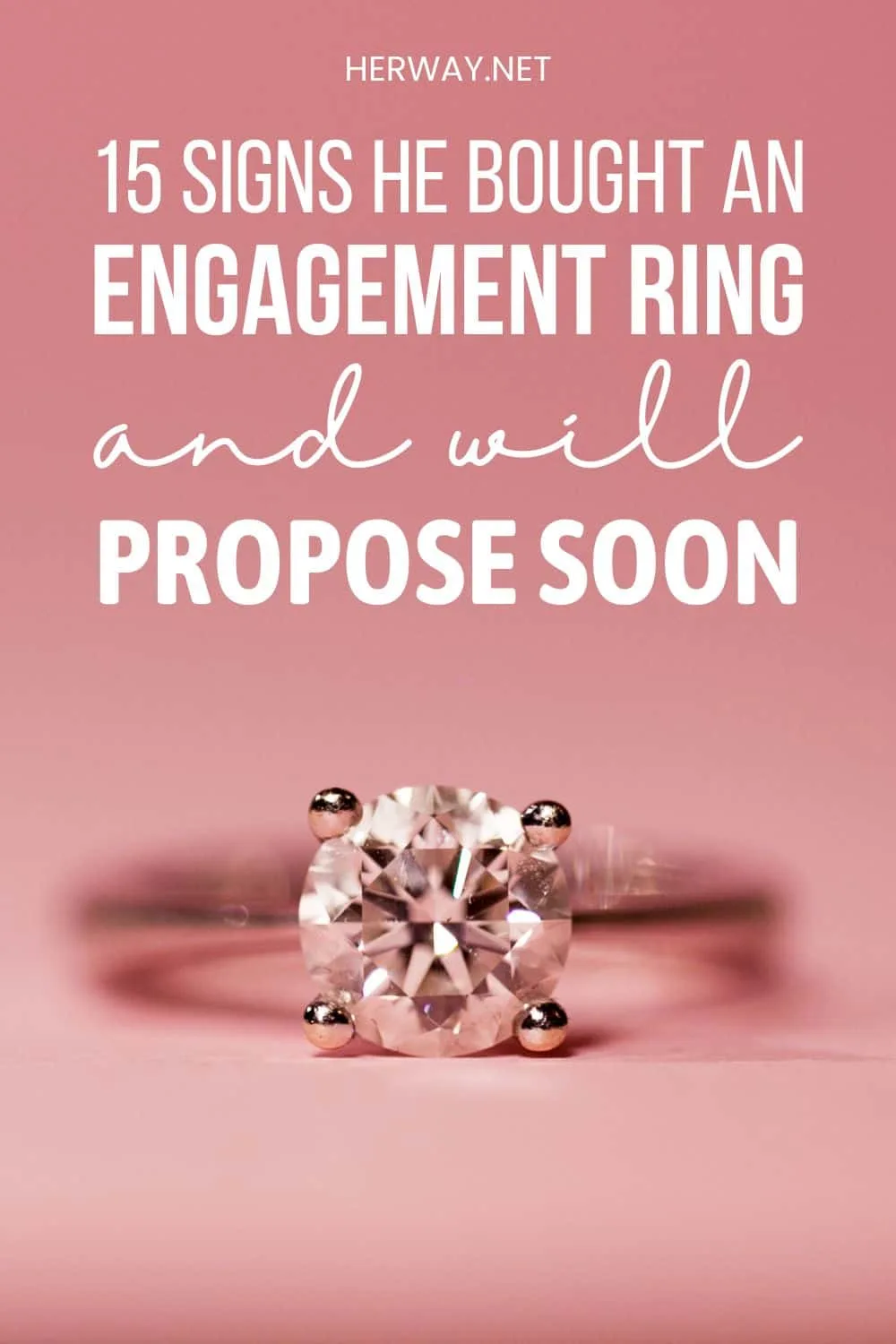 15 Signs He Bought An Engagement Ring Get Ready To Say Yes Pinterest