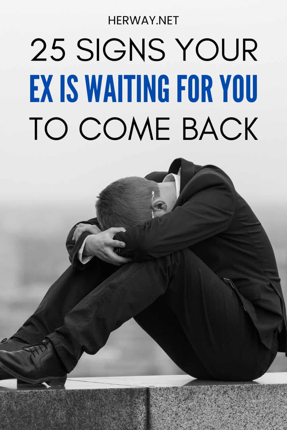 25 Signs Your Ex Is Waiting For You To Come Back Pinterest