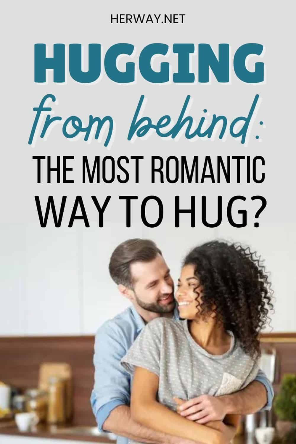 Abbracciare da dietro: il modo più romantico per abbracciare Pinterest