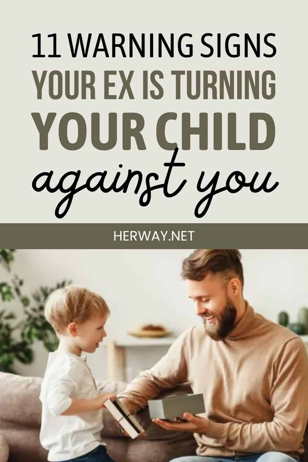 11 Warning Signs Your Ex Is Turning Your Child Against You Pinterest