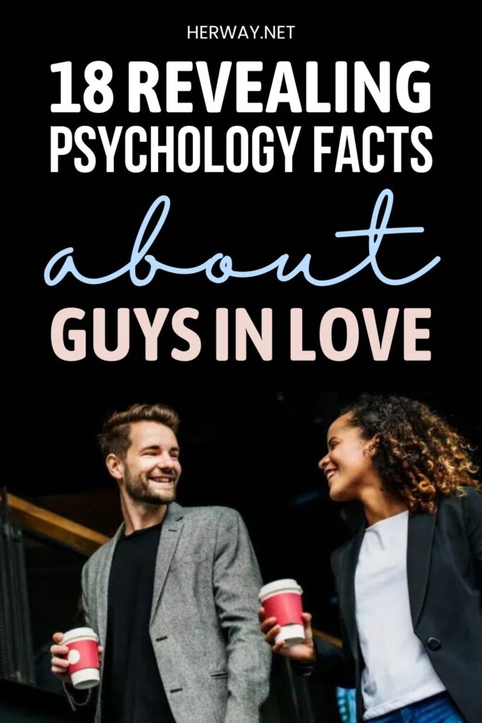 18 Revealing Psychology Facts About Guys In Love Pinterest