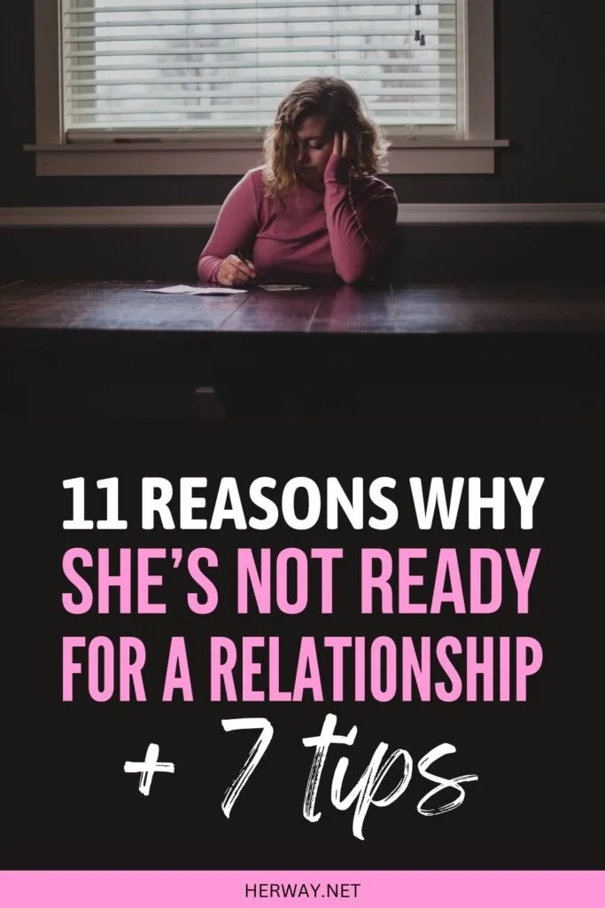 11 Reasons Why She’s Not Ready For A Relationship + 7 Tips Pinterest