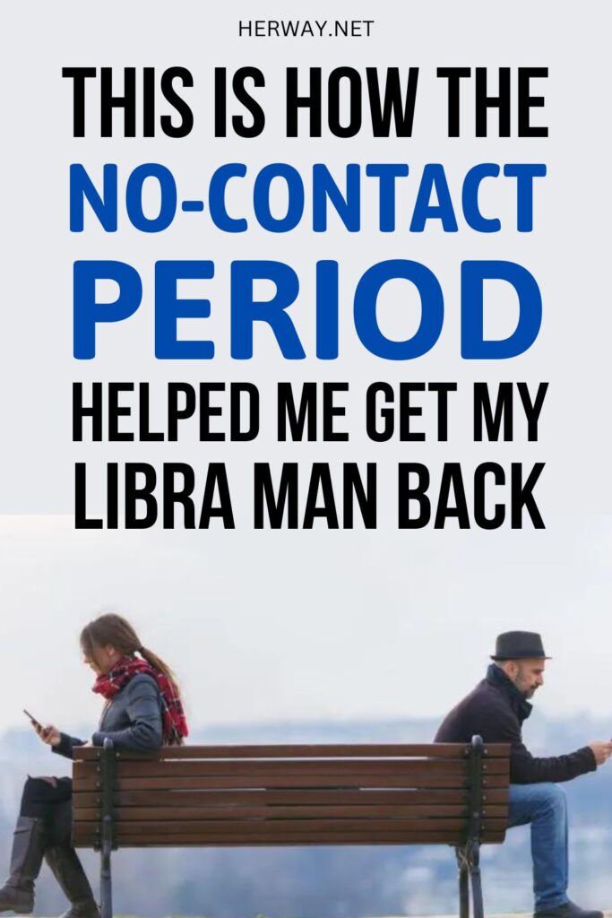 18 Laws Of The No Contact Rule With Libra Man Pinterest