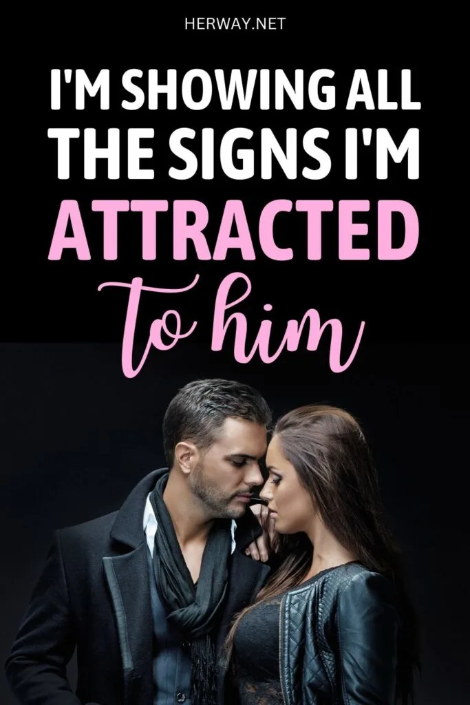 21 Tell-Tale Signs A Woman Is Sexually Attracted To You Pinterest