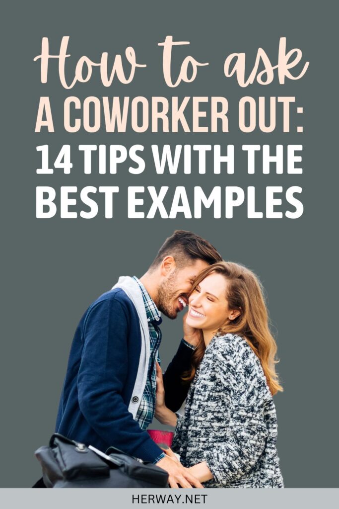 How To Ask A Coworker Out 14 Tips With The Best Examples Pinterest